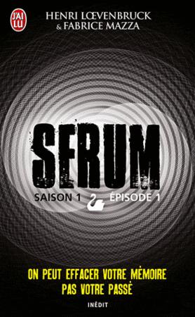 Sérum saison 1 épisode 1, Henri Loevenbruck et Fabrice Mazza Sérum saison 1 épisode 1