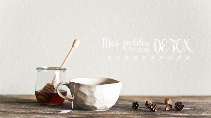 detoxx Mes petites astuces detox (- recette de smoothie vert dedans)