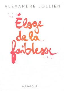 Eloge de la faiblesse – Alexandre Jollien