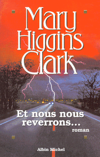 Et nous nous reverrons… – Mary Higgins Clark