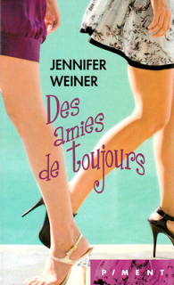 Des amies de toujours - Jennifer Weiner