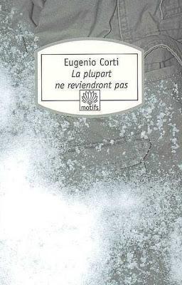 Eugenio Corti, La plupart ne reviendront pas