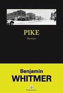 Pike, Benjamin Whitmer, éditions Gallmeister