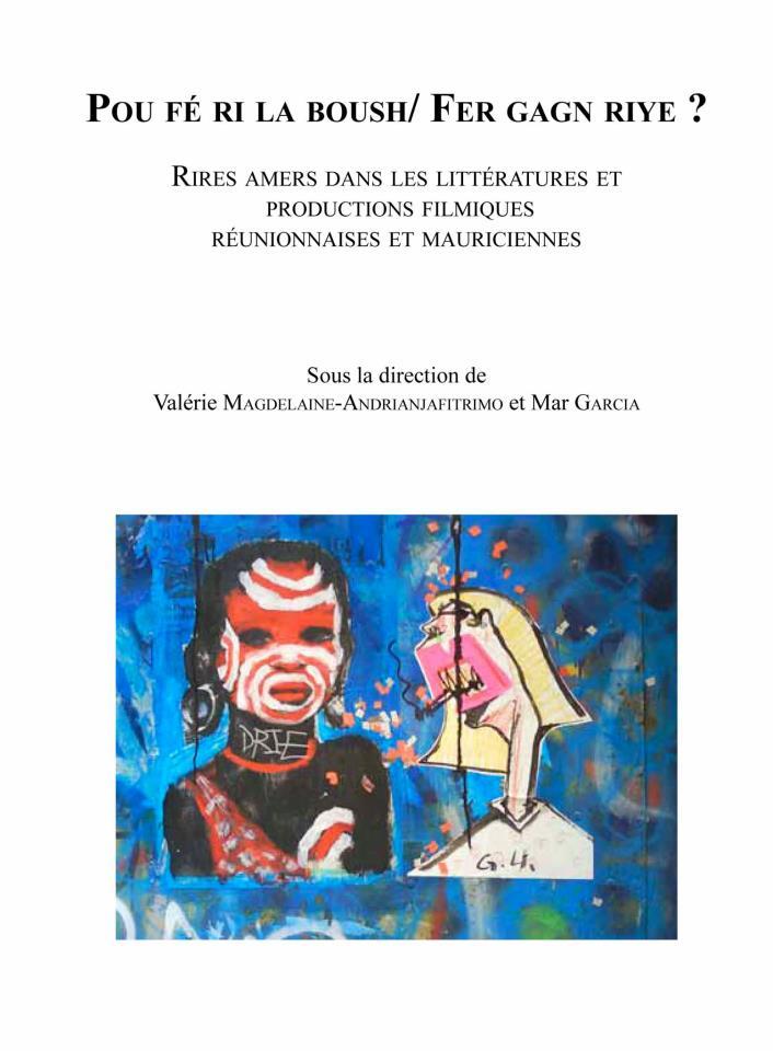 Un ouvrage très intéressant à se procurer, sur la dérision dans l'univers artistique de La Réunion et de Maurice.