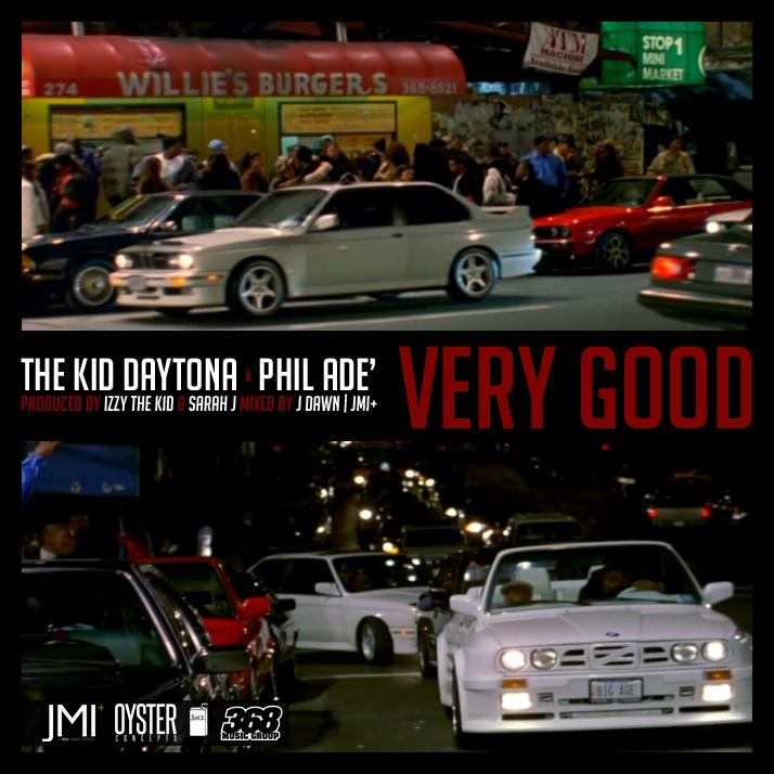 The Kid Daytona feat Phil Ade – Very Good The Kid Daytona feat Phil Ade – Very Good