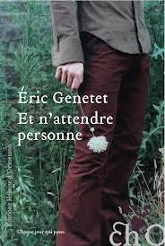 Et n’attendre personne d’Eric Genetet