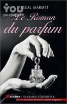 Le roman du parfum Le roman du parfum