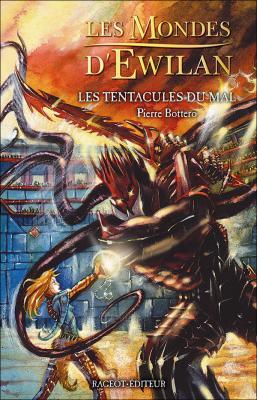 Challenge Auteurs… Couverture Les Mondes d'Ewilan, tome 3 : Les Tentacules du mal