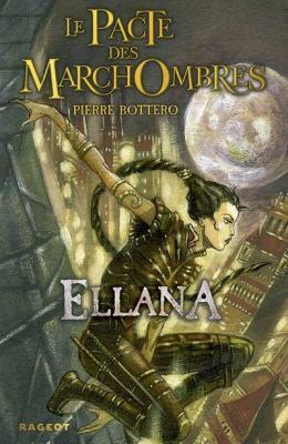Challenge Auteurs… Couverture Le Pacte des Marchombres, tome 1 : Ellana