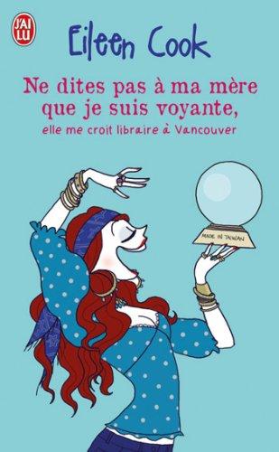 lecture commune: Ne dites pas à ma mère que je suis voyante d'Eilen Cook lecture commune: Ne dites pas à ma mère que je suis voyante d'Eilen Cook