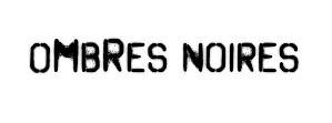 Un nouveau label de sueurs froides !!!! ombres noires logo