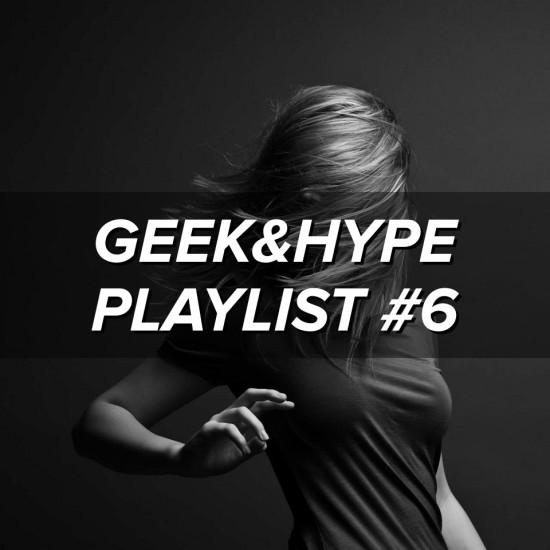 Image geekandhype playlist 550x550   Geek&Hype Playlist #6