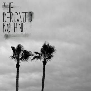 Dedicated Nothing 