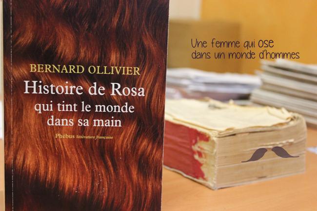 Histoire de Rosa qui tint le monde dans sa main, de Bernard Ollivier. Ou la femme qui juge les hommes. Histoire de Rosa qui tint le monde dans sa main, de Bernard Ollivier. Ou la femme qui juge les hommes.
