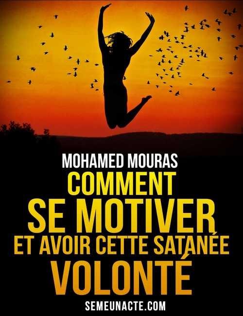 Comment Se Motiver Et Avoir Cette Satanée Volonté [La Chronique du Livre]