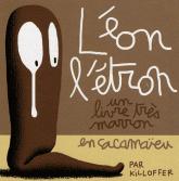  Killofer - Léon l'étron - Un livre très marron en cacamaïeu.