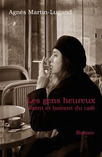 Les gens heureux lisent et boivent du café, Agnès Martin-Lugand