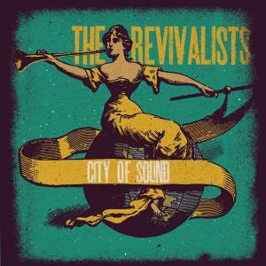 the-revivalists-city-of-sound