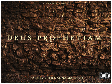 Découvrez le morceau Deus Prophetiam de Spark Ly’riq et Manna Maestro