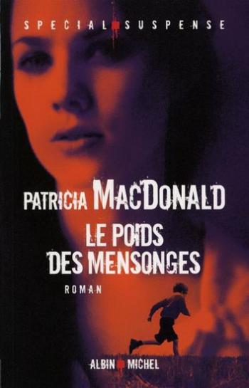Le poids des mensonges - Patricia MacDonald Le poids des mensonges - Patricia MacDonald