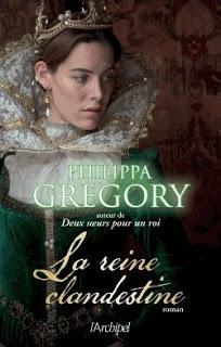 Philippa Gregory, La Reine clandestine (The Cousins' War #1)