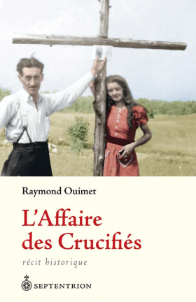Vient de paraître > Raymond Ouimet : L’affaire des Crucifiés
