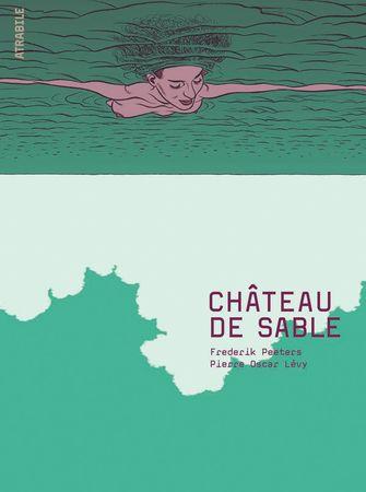 Bilan de lecture : février 2013 Château de sable, Frederik Peeters et Pierre Oscar Lévy