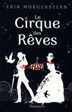 Bilan de lecture : février 2013 Le cirque des rêves, Erin Morgenstern