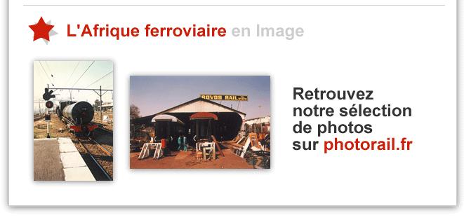 LVDR : trains d'Afrique ! Notre sélection Afrique ferroviaire sur Photorail.fr