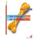 Les chiens de la PRESQU'ÎLE d'Ahmed Kalouaz 41MIlYADVbL