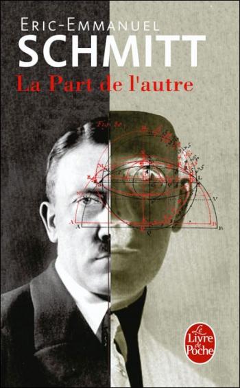 La part de l'autre - Eric-Emmanuel Schmitt La part de l'autre - Eric-Emmanuel Schmitt