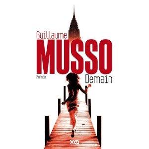 Le nouveau roman de Guillaume Musso « Demain » est sorti ! Guillaume musso Demain