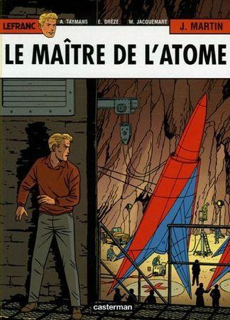 le maître de l'atome, une aventure de Guy Lefranc en BD par Jacques martin et alii maitreatome