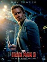 Affiche du film Iron Man 3 : Guy Pearce - ALDRICH KILLIAN Iron-Man-3-Affiche-Officielle-France-Guy-Pearce-ALDRICH-KILLIAN