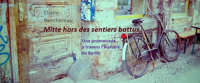 Itinéraire : Mitte hors des sentiers battus Itinéraire : Mitte hors des sentiers battus