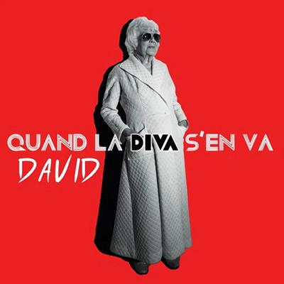 QLDSV, nouveau single quand-la-diva-s-en-va-david-cover