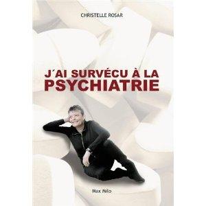 « J’ai survécu à la psychiatrie », Christelle Rosar, Max Milo