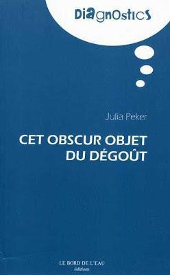 Julia Peker - Cet obscur objet du dégoût