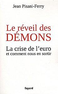 Crise de la zone euro : « Le réveil des démons » de Jean PISANI-FERRY « Le réveil des démons » de Jean Pisani-Ferry
