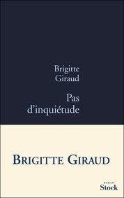Pas d'inquiétude de Brigitte Giraud