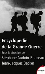 Encyclopédie de la Grande Guerre, tomes 1 et 2 Encyclopédie de la Grande Guerre, tomes 1 et 2