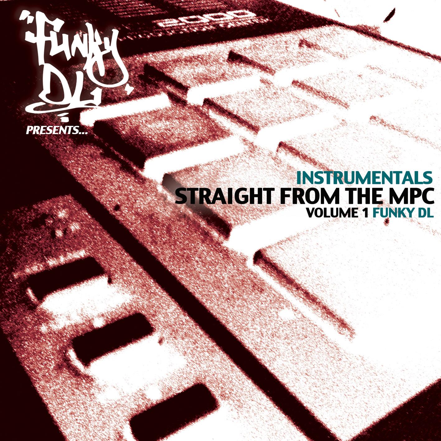 Instrumentals Straight From The MPC, Volume 1 – Funky DL