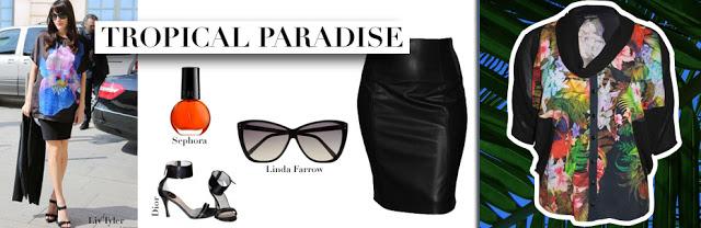 LOOK DU JOUR: Tropical Paradise LOOK DU JOUR: Tropical Paradise