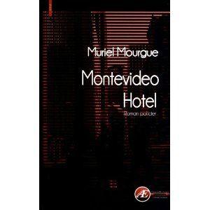 Montevideo Hotel - Muriel MOURGUE Montevideo Hotel Muriel Mourgue Lectures de Liliba