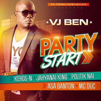 Vj Ben - Party Start (Clip Officiel) ft. Keros-N, Jahyanai King, Politik...