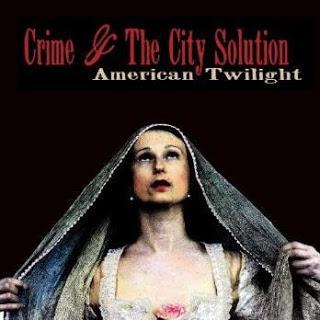 Crime & The City Solution - American Twilight (2013)