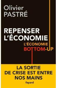040813_pastre_sortir_crise Repenser l’économie. L’économie Bottom-Up