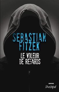 LE VOLEUR DE REGARDS de Sebastian Fitzek