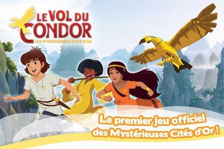 Ynnis Interactive annonce aujourd’hui Le Vol du Condor, le premier jeu vidéo officiel des Mystérieuses Cités d’Or