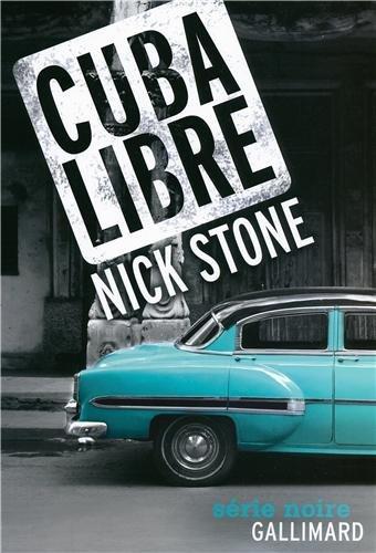 Cuba libre de Nick Stone